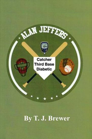 Alan Jeffers, Catcher, Third base, Diabetic - T.J. Brewer