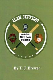 Alan Jeffers, Catcher, Third base, Diabetic