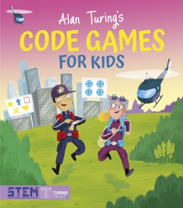 Alan Turing's Code Games for Kids - Lisa Regan