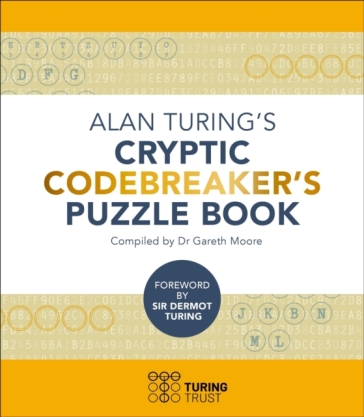 Alan Turing's Cryptic Codebreaker's Puzzle Book - Dr Gareth Moore