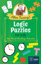 Alan Turing s Logic Puzzles for Kids