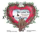 Alaska Animals We Love You