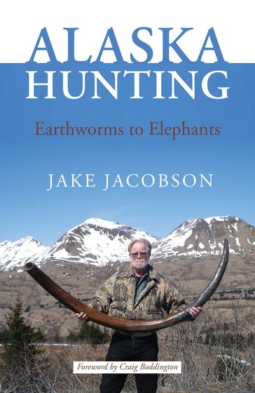 Alaska Hunting - Jake Jacobson