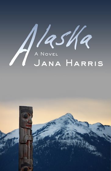 Alaska - Jana Harris