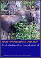 Alaska s Molly Moose Has A Question