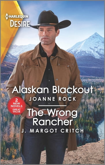 Alaskan Blackout & The Wrong Rancher - Joanne Rock - J. Margot Critch