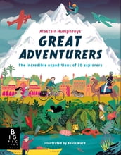 Alastair Humphreys  Great Adventurers