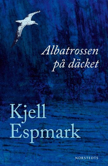Albatrossen pa däcket - Kjell Espmark