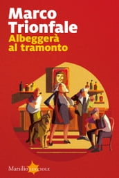 Albeggerà al tramonto