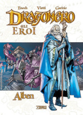 Alben. Dragonero. Gli eroi