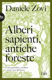 Alberi sapienti, antiche foreste