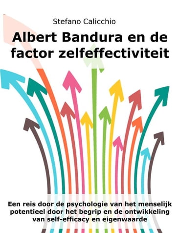 Albert Bandura en de factor zelfeffectiviteit - Stefano Calicchio