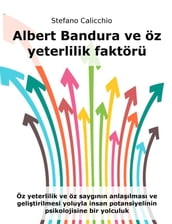 Albert Bandura ve öz yeterlilik faktörü