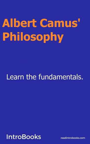 Albert Camus' Philosophy - IntroBooks Team