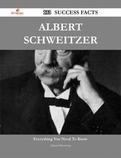 Albert Schweitzer 133 Success Facts - Everything you need to know about Albert Schweitzer