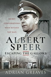 Albert SpeerEscaping the Gallows