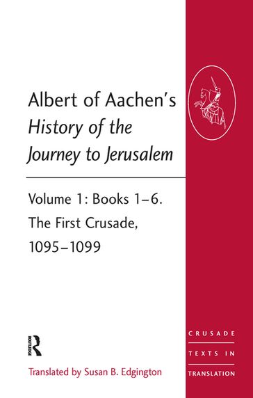 Albert of Aachen's History of the Journey to Jerusalem - Taylor and Francis