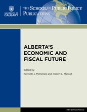 Alberta s Economic and Fiscal Future