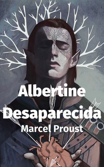 Albertine Desaparecida - Marcel Proust