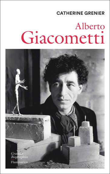 Alberto Giacometti - Catherine Grenier
