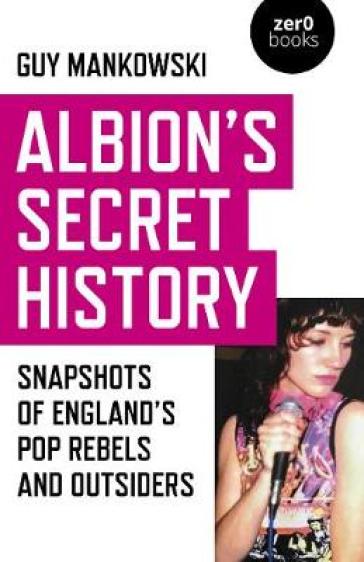 Albion's Secret History - Guy Mankowski