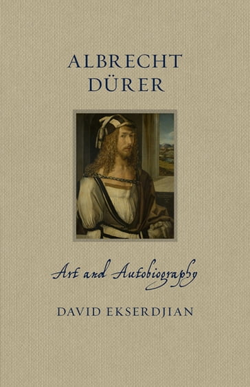 Albrecht Dürer - David Ekserdjian