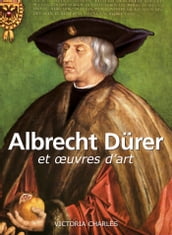 Albrecht Dürer et œuvres d art