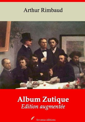 Album Zutique  suivi d'annexes - Arthur Rimbaud