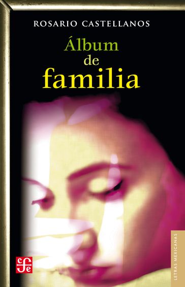 Album de familia - Rosario Castellanos