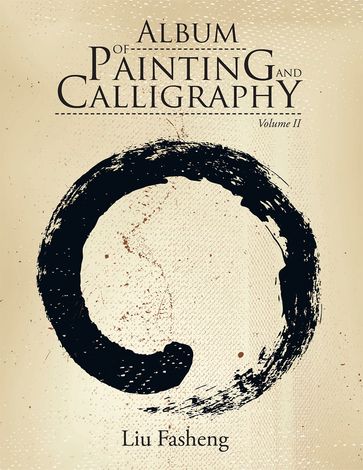 Album of Painting and Calligraphy - Liu Fasheng