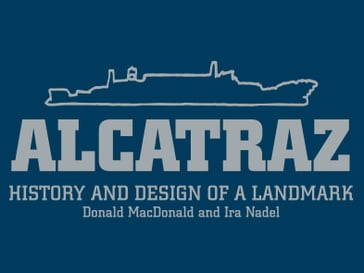 Alcatraz - Donald MacDonald - Ira Nadel