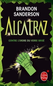 Alcatraz contre l ordre du verre brisé (Alcatraz tome 4)