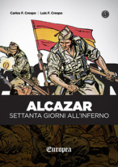 Alcazar. Settanta giorni all Inferno