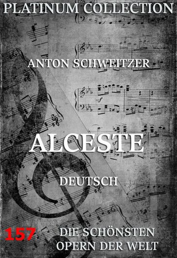 Alceste - Anton Schweitzer - Christoph Martin Wieland