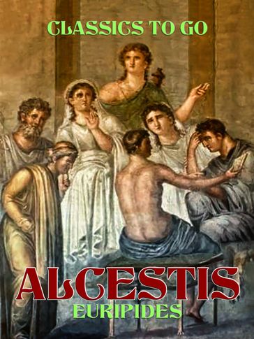 Alcestis - Euripides