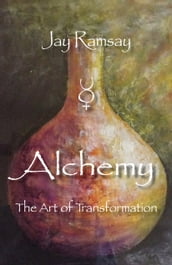 Alchemy: The Art of Transformation