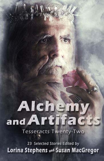 Alchemy and Artifacts (Tesseracts Twenty-Two) - Lorina Stephens - Susan MacGregor