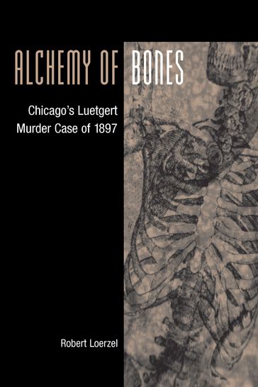 Alchemy of Bones - Robert Loerzel