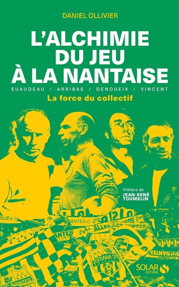 L'Alchimie du jeu à la nantaise - Daniel Ollivier - Jean-René Toumelin
