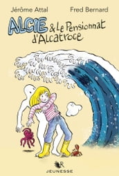 Alcie et le pensionnat d Alcatroce