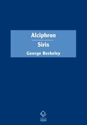 Alciphron, ou O filósofo minucioso / Siris