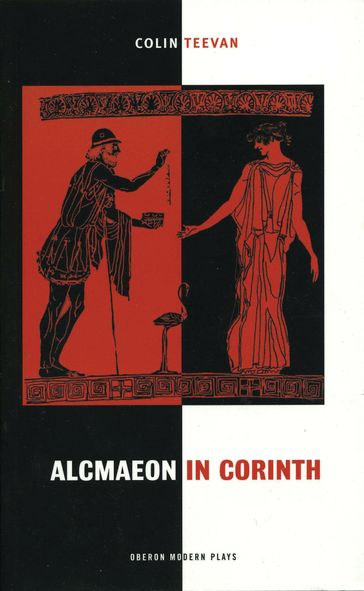 Alcmaeon in Corinth - Colin Teevan