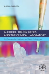 Alcohol, Drugs, Genes and the Clinical Laboratory