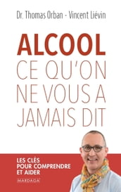 Alcool, ce qu on ne vous a jamais dit