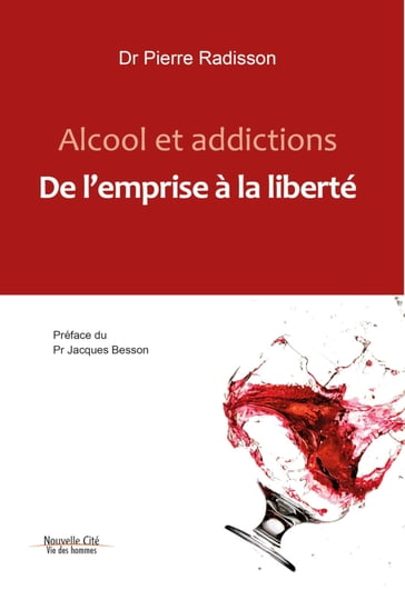 Alcool et addictions - Jacques Besson - Pierre Radisson