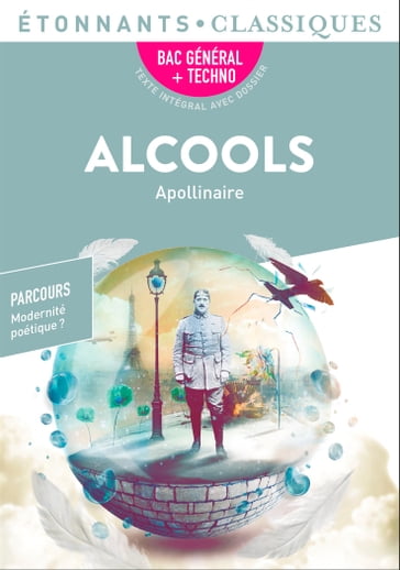Alcools - BAC 2022 - Parcours «Modernité poétique?» - Guillaume Apollinaire