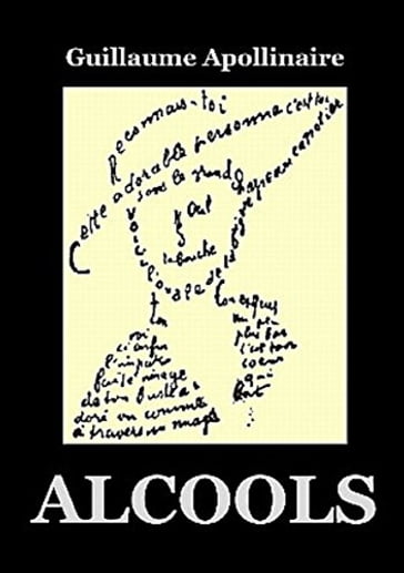 Alcools - Guillaume Apollinaire