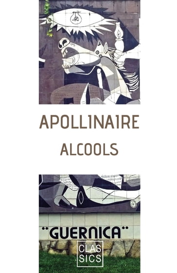 Alcools - Guillaume Apollinaire