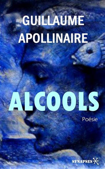 Alcools - Guillaume Apollinaire