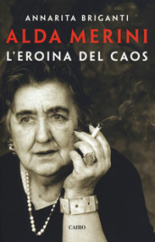 Alda Merini. L eroina del caos